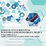 Corso di alta formazione in materia di responsabilità medica: aspetti sostanziali e processuali in ambito civile e penale